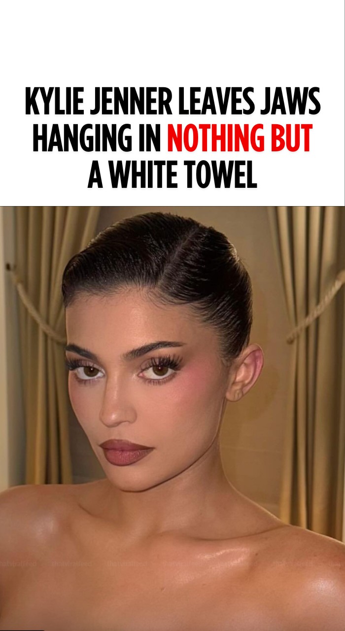 Kylie Jenner Stuns Fans Wearing Only A White Towel In Glam Post