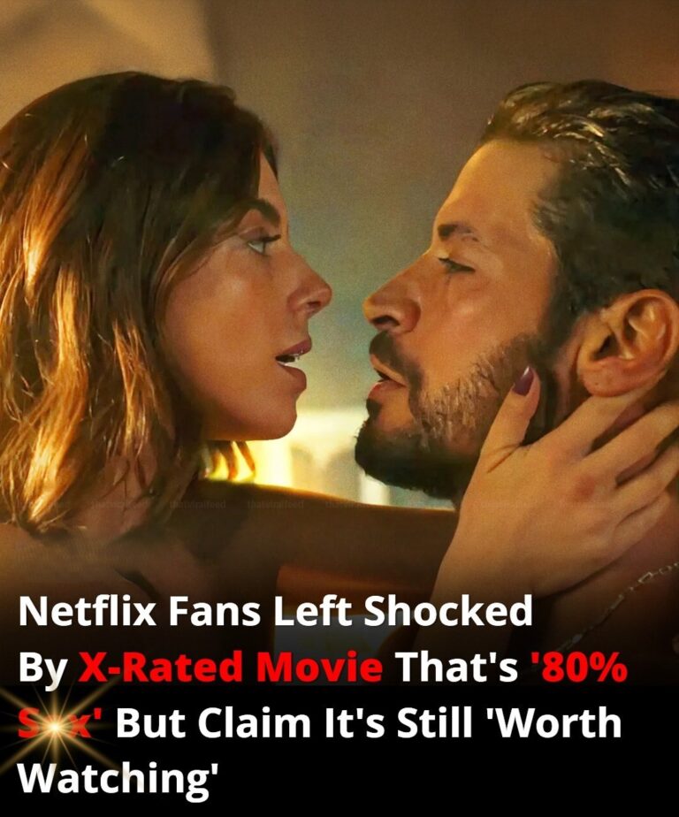 Netflix Viewers Surprised By Steamy Film That’s ‘80% Sex’ But Say It’s Totally Worth Watching