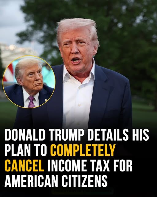 Donald Trump details plan to eliminate income tax for US citizens!
