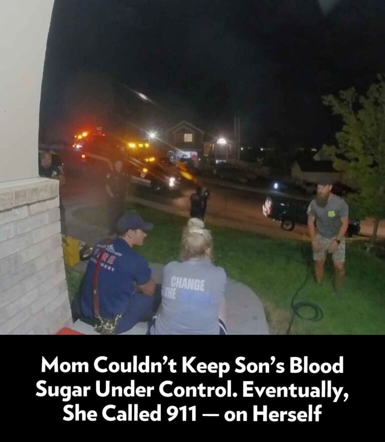 Mom Couldn’t Keep Son’s Blood Sugar Under Control, Eventually, She Called 911 — on Herself
