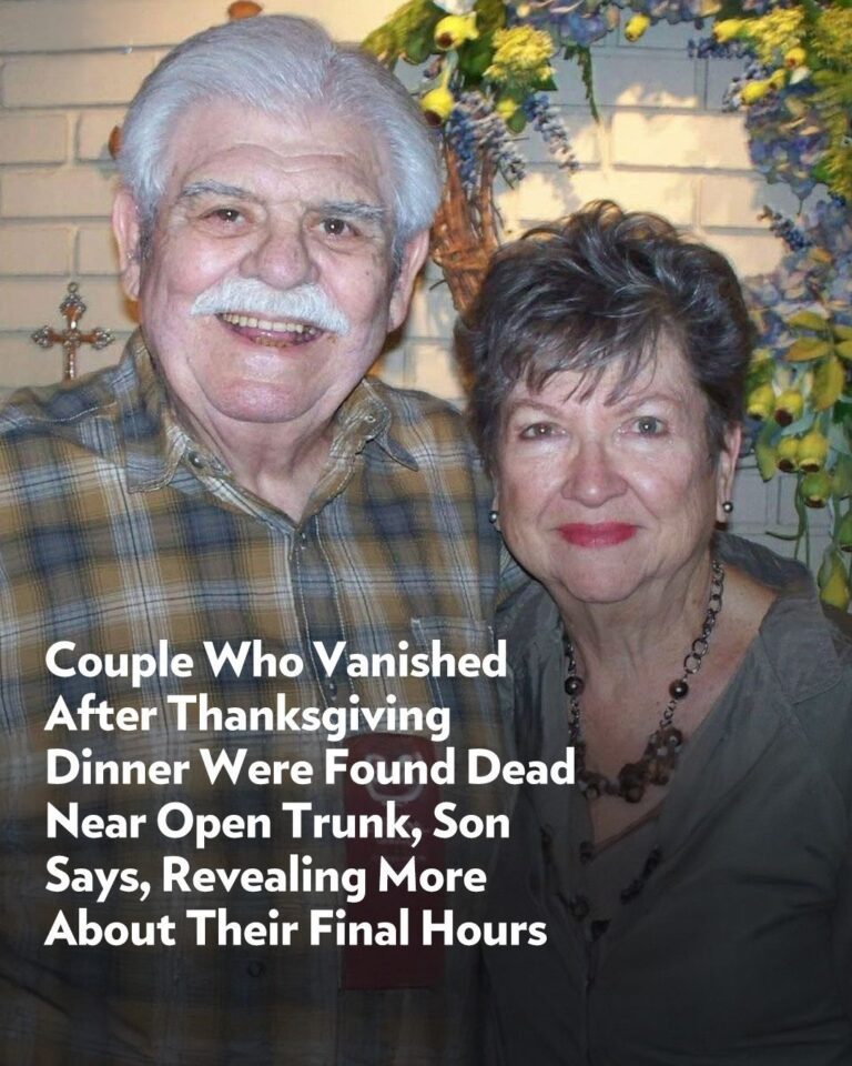 Couple Who Vanished After Thanksgiving Dinner Were Found Dead Near Open Trunk, Son Says, Revealing More About Their Final Hours
