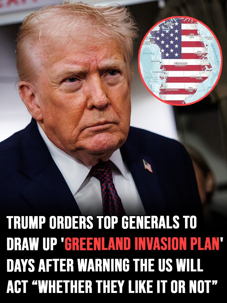 Trump orders top generals to draw up ‘Greenland invasion plan’ days after warning the US will act “whether they like it or not”
